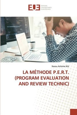 La Mthode P.E.R.T. (Program Evaluation and Review Technic) 1