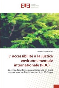 bokomslag L' accessibilite a la justice environnementale internationale (RDC)