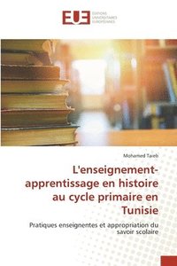 bokomslag L'enseignement-apprentissage en histoire au cycle primaire en Tunisie