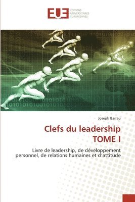 bokomslag Clefs du leadership TOME I