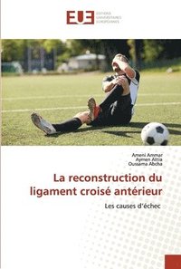 bokomslag La reconstruction du ligament crois antrieur
