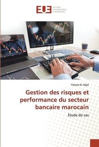 bokomslag Gestion des risques et performance du secteur bancaire marocain