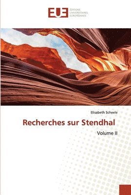 Recherches sur Stendhal 1