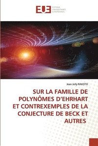 bokomslag Sur La Famille de Polynmes d'Ehrhart Et Contrexemples de la Conjecture de Beck Et Autres