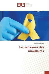 bokomslag Les sarcomes des maxillaires