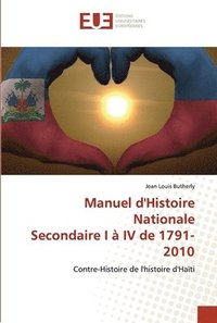 bokomslag Manuel d'Histoire Nationale Secondaire I  IV de 1791- 2010
