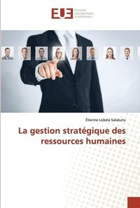 bokomslag La gestion strategique des ressources humaines