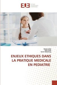 bokomslag Enjeux Ethiques Dans La Pratique Medicale En Pediatrie