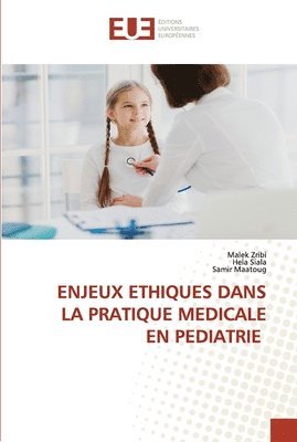 Enjeux Ethiques Dans La Pratique Medicale En Pediatrie 1