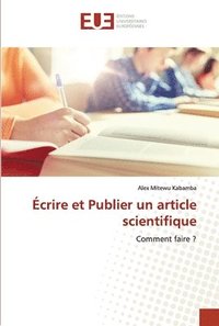 bokomslag crire et Publier un article scientifique