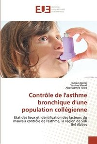 bokomslag Contrle de l'asthme bronchique d'une population collgienne