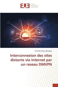 bokomslag Interconnexion des sites distants via Internet par un reseau DMVPN