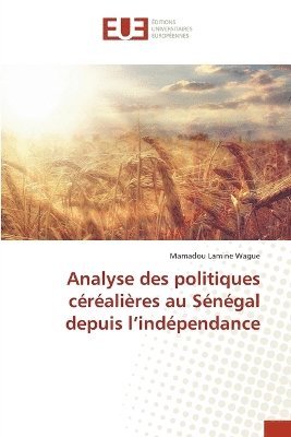 bokomslag Analyse des politiques céréalières au Sénégal depuis l'indépendance