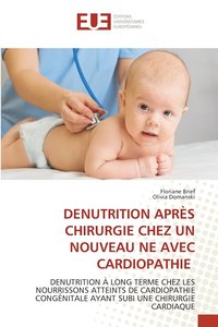 bokomslag Denutrition Aprs Chirurgie Chez Un Nouveau Ne Avec Cardiopathie