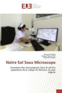 bokomslag Notre Sol Sous Microscope