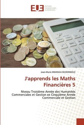 bokomslag J'apprends les Maths Financires 5