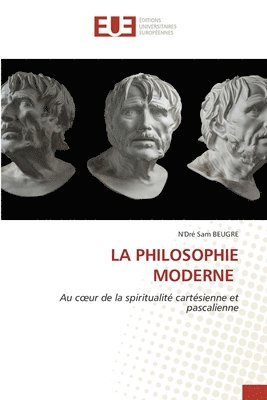 bokomslag La Philosophie Moderne