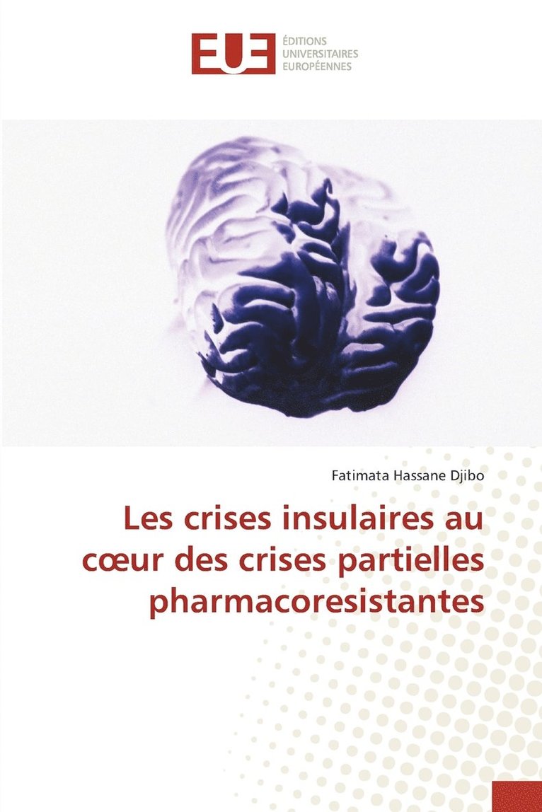 Les crises insulaires au coeur des crises partielles pharmacoresistantes 1