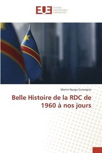 bokomslag Belle Histoire de la RDC de 1960  nos jours