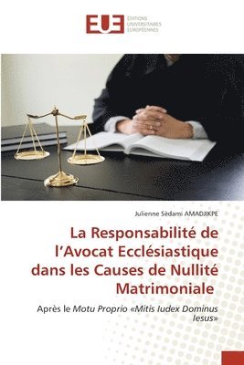 La Responsabilit de l'Avocat Ecclsiastique dans les Causes de Nullit Matrimoniale 1