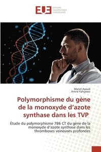 bokomslag Polymorphisme du gne de la monoxyde d'azote synthase dans les TVP