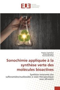bokomslag Sonochimie applique  la synthse verte des molcules bioactives
