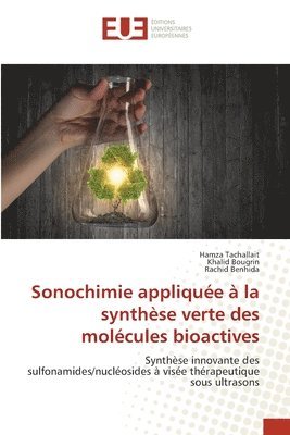 Sonochimie applique  la synthse verte des molcules bioactives 1