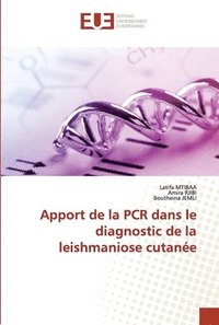 bokomslag Apport de la PCR dans le diagnostic de la leishmaniose cutane