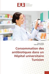 bokomslag Consommation des antibiotiques dans un Hopital universitaire Tunisien