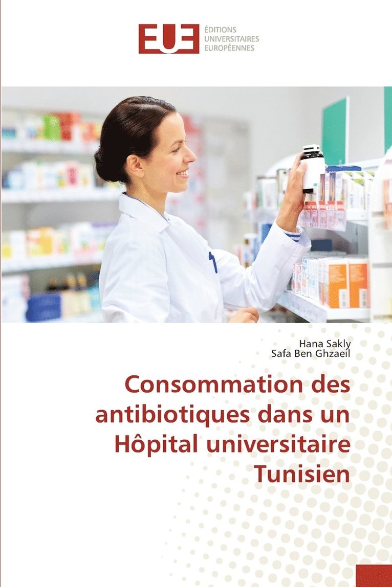 Consommation des antibiotiques dans un Hopital universitaire Tunisien 1