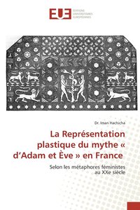 bokomslag La Representation plastique du mythe d'Adam et Eve en France