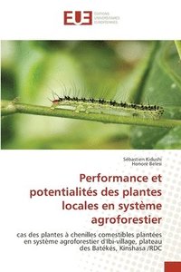 bokomslag Performance et potentialits des plantes locales en systme agroforestier