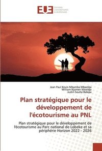 bokomslag Plan stratgique pour le dveloppement de l'cotourisme au PNL