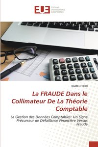 bokomslag La FRAUDE Dans le Collimateur De La Theorie Comptable