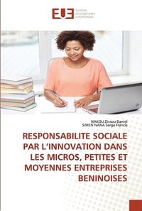 bokomslag Responsabilite Sociale Par l'Innovation Dans Les Micros, Petites Et Moyennes Entreprises Beninoises