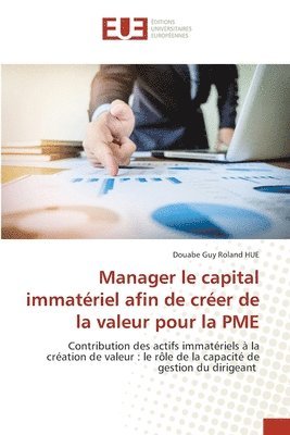 Manager le capital immateriel afin de creer de la valeur pour la PME 1