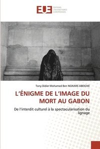 bokomslag L'Enigme de l'Image Du Mort Au Gabon