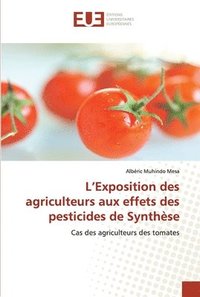 bokomslag L'Exposition des agriculteurs aux effets des pesticides de Synthse