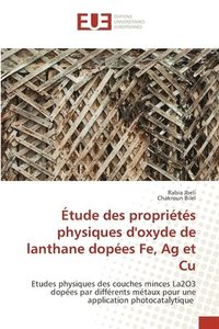 bokomslag Etude des proprietes physiques d'oxyde de lanthane dopees Fe, Ag et Cu