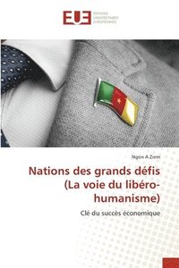 bokomslag Nations des grands dfis (La voie du libro-humanisme)