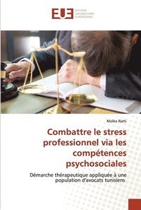 bokomslag Combattre le stress professionnel via les competences psychosociales