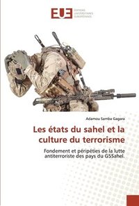 bokomslag Les tats du sahel et la culture du terrorisme