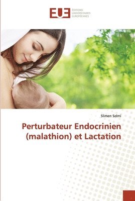 bokomslag Perturbateur Endocrinien (malathion) et Lactation