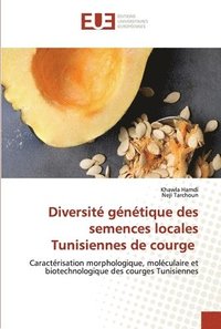 bokomslag Diversit gntique des semences locales Tunisiennes de courge