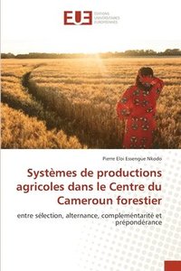 bokomslag Systmes de productions agricoles dans le Centre du Cameroun forestier