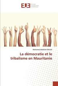 bokomslag La dmocratie et le tribalisme en Mauritanie