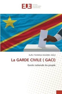 bokomslag La GARDE CIVILE ( GACI)