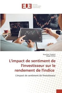 bokomslag L'impact de sentiment de l'investisseur sur le rendement de l'indice