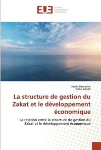 bokomslag La structure de gestion du Zakat et le dveloppement conomique