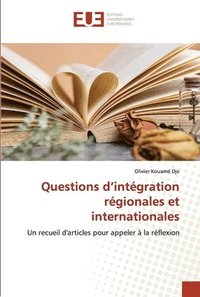 bokomslag Questions d'integration regionales et internationales